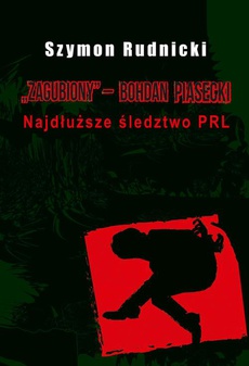The cover of the book titled: Zagubiony ‒ Bohdan Piasecki