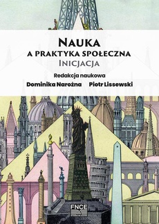 The cover of the book titled: Nauka a praktyka społeczna. Inicjacja