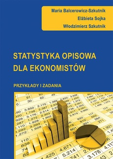Okładka książki o tytule: Statystyka opisowa dla ekonomistów. Przykłady i zadania