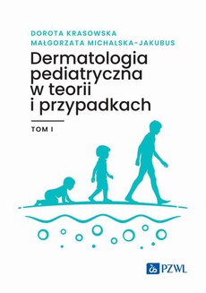 Обложка книги под заглавием:Dermatologia pediatryczna w teorii i przypadkach Tom 1