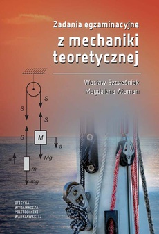 Обложка книги под заглавием:Zadania egzaminacyjne z mechaniki teoretycznej