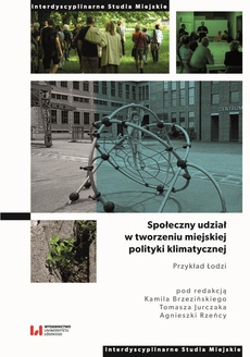 Okładka książki o tytule: Społeczny udział w tworzeniu miejskiej polityki klimatycznej