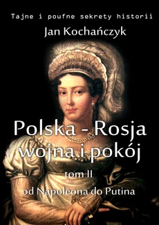 The cover of the book titled: Polska-Rosja: wojna i pokój. Tom 2.