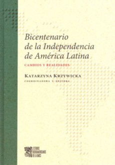 Okładka książki o tytule: Bicentenario de la Independencia de America Latina Cambios y realidades