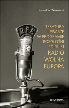 The cover of the book titled: Literatura i pisarze w programie Rozgłośni Polskiej Radio Wolna Europa