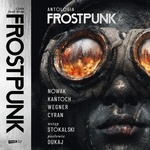 Frostpunk. Antologia