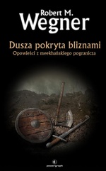 Dusza pokryta bliznami. Opowieści z meekhańskiego pogranicza. Tom 6