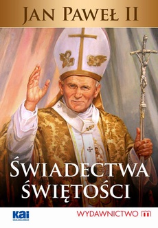 The cover of the book titled: Świadectwa świętości