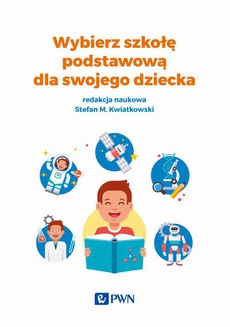 The cover of the book titled: Wybierz szkołę podstawową dla swojego dziecka