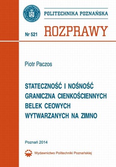 Обкладинка книги з назвою:Stateczność i nośność graniczna cienkościennych belek ceowych wytwarzanych na zimno