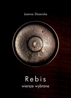 Okładka książki o tytule: Rebis. Wiersze wybrane