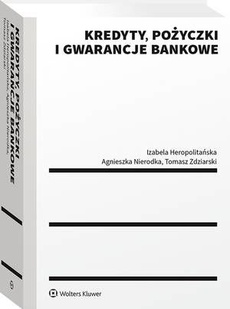 Okładka książki o tytule: Kredyty, pożyczki i gwarancje bankowe