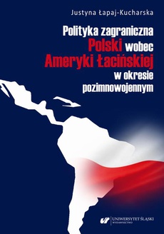 The cover of the book titled: Polityka zagraniczna Polski wobec Ameryki Łacińskiej w okresie pozimnowojennym