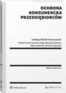 The cover of the book titled: Ochrona konsumencka przedsiębiorców