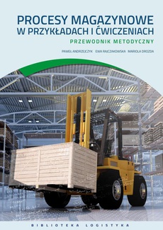The cover of the book titled: Procesy magazynowe w przykładach i ćwiczeniach. Przewodnik metodyczny