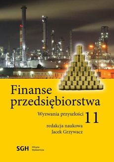The cover of the book titled: FINANSE PRZEDSIĘBIORSTWA 11. Wyzwania przyszłości