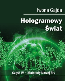 Обложка книги под заглавием:Hologramowy Świat 4. Molekuły Nowej Ery