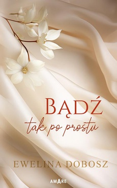The cover of the book titled: Bądź tak po prostu