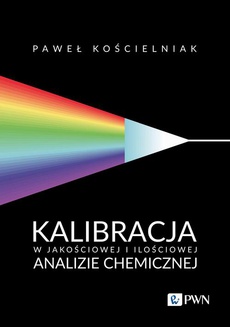 Okładka książki o tytule: Kalibracja w jakościowej i ilościowej analizie chemicznej