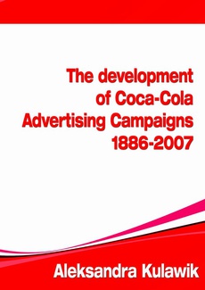 The cover of the book titled: The Development of Coca-Cola Advertising Campaigns (1886 - 2007)