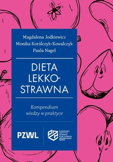 Okładka książki o tytule: Dieta lekkostrawna. Kompendium wiedzy w praktyce