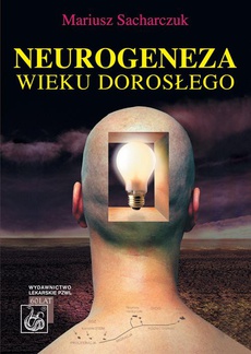 The cover of the book titled: Neurogeneza wieku dorosłego