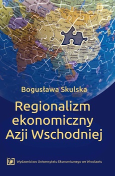 The cover of the book titled: Regionalizm ekonomiczny Azji Wschodniej