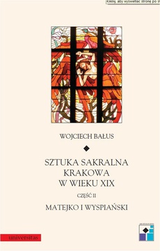 Okładka książki o tytule: Sztuka sakralna Krakowa w wieku XIX Część II Matejko i Wyspiański