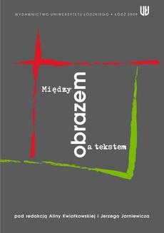 The cover of the book titled: Między obrazem a tekstem