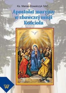 The cover of the book titled: Apostolat maryjny w zbawczej misji Kościoła