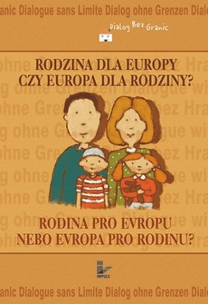 The cover of the book titled: Rodzina dla Europy czy Europa dla rodziny?