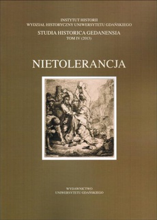Okładka książki o tytule: Nietolerancja. Studia historica gedanensia. Tom IV