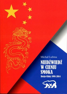 The cover of the book titled: Niedźwiedź w cieniu smoka