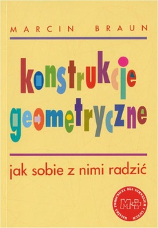 Обкладинка книги з назвою:Konstrukcje geometryczne. Jak sobie z nimi radzić