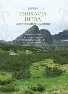 The cover of the book titled: Edukacja Jutra. Aspekty edukacji szkolnej