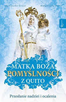 Okładka książki o tytule: Matka Boża Pomyślności z Quito