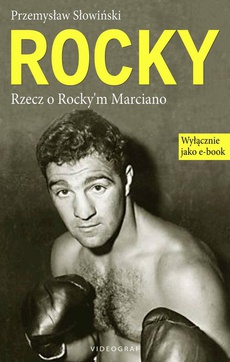 Okładka książki o tytule: Rocky. Rzecz o Rocky'm Marciano