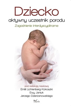 Okładka książki o tytule: Dziecko aktywny uczestnik porodu