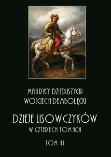 Обложка книги под заглавием:Dzieje lisowczyków. W czterech tomach: tom III