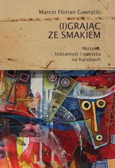 The cover of the book titled: (I)grając ze smakiem