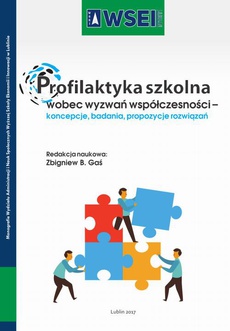 The cover of the book titled: Profilaktyka szkolna wobec wyzwań współczesności – koncepcje, badania, propozycje rozwiązań