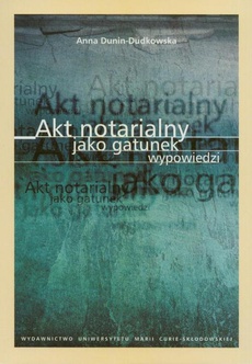 Обложка книги под заглавием:Akt notarialny jako gatunek wypowiedzi