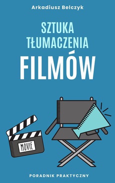 The cover of the book titled: Sztuka tłumaczenia filmów