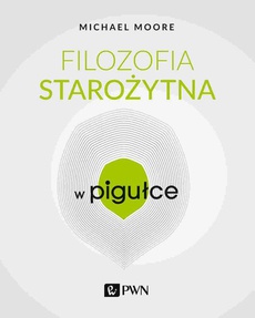The cover of the book titled: Filozofia starożytna w Pigułce