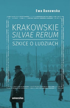 Обложка книги под заглавием:Krakowskie silvae rerum – szkice o ludziach