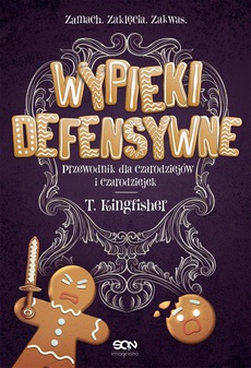 The cover of the book titled: Wypieki defensywne Przewodnik dla czarodziejów i czarodziejek