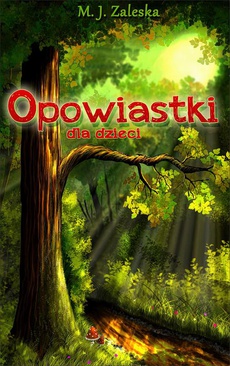 The cover of the book titled: Opowiastki dla dzieci