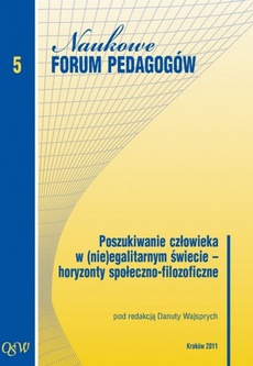 The cover of the book titled: Poszukiwanie człowieka w (nie)egalitarnym świecie horyzonty społeczno filozoficzne