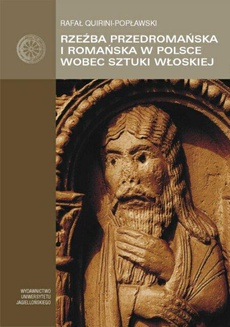 The cover of the book titled: Rzeźba przedromańska i romańska w Polsce wobec sztuki włoskiej