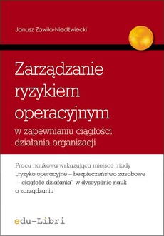 The cover of the book titled: Zarządzanie ryzykiem operacyjnym w zapewnianiu ciągłości działania organizacji